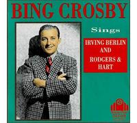 Bing Crosby - Sings Berlin & Rodgers+Hart [Import]