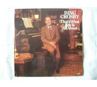 BING CROSBY That’s What Life is All About LP