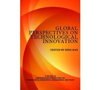 Bing Ran Global Perspectives on Technological Innovation (Tascabile)