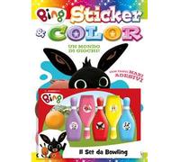 Bing. Un mondo di giochi. Bing. Sticker & color. Ediz. a colori. Con set da bowling