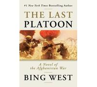 Bing West The Last Platoon (Copertina rigida)