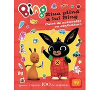 Bing: Ziua plina a lui Bing. Caiet de activitati cu abtibilduri