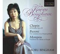 Bingham, K. - Plays Chopin Busoni & Mompo