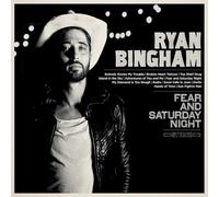 Bingham Ryan - Fear And Saturday Night