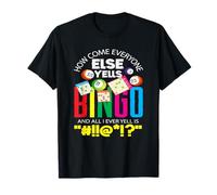 Bingo Come mai tutti gli altri urlano il bingo Maglietta