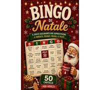 Bingo di Natale: Il gioco esilarante per sopravvivere a parenti, pranzi, regali e feste