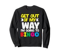 Bingo Get Out Of My Way Sto Andando A Bingo Player Felpa