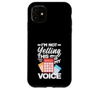 Bingo Non sto urlando Questa è la mia voce Custodia per iPhone 11