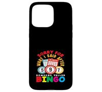 Bingo Player Scusa per quello che ho detto dopo il bingo Custodia per iPhone 15 Pro Max