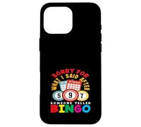 Bingo Player Scusa per quello che ho detto dopo il bingo Custodia per iPhone 16 Pro Max
