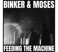 Binker and Moses - Feeding The Machine (LP)