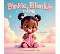 Binkie, Blankie and Me