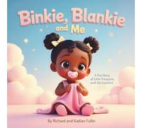 Binkie, Blankie and Me