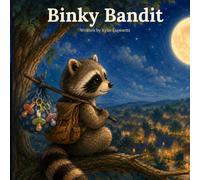 Binky Bandit: A Magical Story About Growing Up and Saying Goodbye to Your Binky