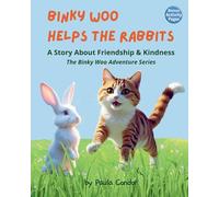 Binky Woo Helps the Rabbits: A Story About Friendship & Kindness
