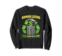 Binman Legend La Tua Spazzatura è Il Mio Raccoglitore di rifiuti Felpa
