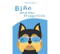 Biño and the Triggerfish: The Adventures of a Yorkie