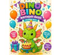 Bino Dino Birthday Bash: Coloring Book for Kids Ages 3-12