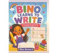 Bino Learns to Write Workbook: A Fun Tracing, Pencil Control and Handwriting Workbook for Ages 3-5