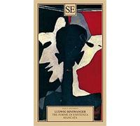 Binswanger,Ludwig. - Tre forme di esistenza mancata. Esaltazione fissata, stramb
