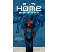 BINTI: HOME - Okorafor Nnedi