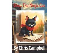 Binx, The Ninja Cat: Children's book, Ninja Cat, Adventure. for ages 5-7, 6 x 9 inch, 24 pages.
