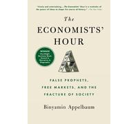 Binyamin Appelbaum The Economists' Hour (Tascabile)
