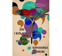 Binyavanga Wainaina One Day I Will Write about This Place (Tascabile)
