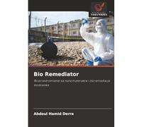 Bio Remediator: Rozprzestrzenianie się nanomateriałów i bioremediacja środowiska