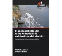 Bioaccessibilità del rame e modelli di valutazione del rischio: Valutazione del rischio e bioaccessibilità