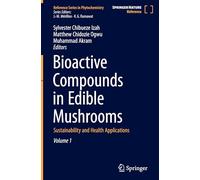 Bioactive Compounds in Edible Mushrooms: Sustainability and Health Applications