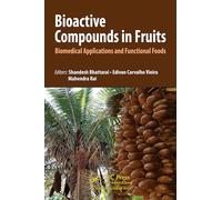 Bioactive Compounds in Fruits: Biomedical Applications and Functional Foods