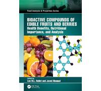 Bioactive Compounds of Edible Fruits and Berries: Health Benefits, Nutritional Importance, and Analysis