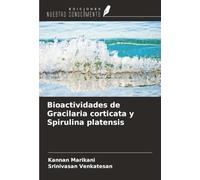 Bioactividades de Gracilaria corticata y Spirulina platensis