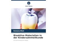 Bioaktive Materialien in der Kinderzahnheilkunde: Ein biomimetischer Ansatz