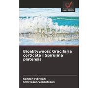 Bioaktywność Gracilaria corticata i Spirulina platensis