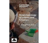 Bioarchaeology of Infants and Children