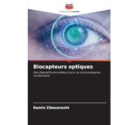 Biocapteurs optiques: Des dispositifs prometteurs pour la reconnaissance moléculaire