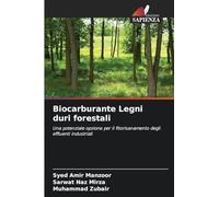 Biocarburante Legni duri forestali: Una potenziale opzione per il fitorisanamento degli effluenti industriali