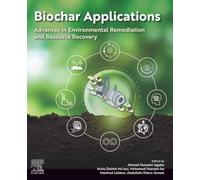 Biochar Applications: Advances in Environmental Remediation and Resource Recovery