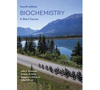 Biochemistry: A Short Course (International Edition)