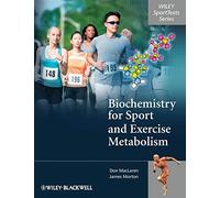 Biochemistry for Sport and Exercise Metabolism [Lingua inglese]