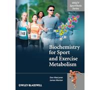 Biochemistry for Sport and Exercise Metabolism [Lingua inglese]