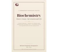 Biochemistry: Matter, Energy, Information and Life