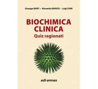Biochimica clinica. Quiz ragionati