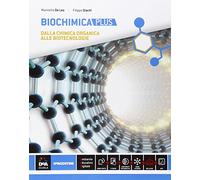 Biochimica. Ediz. plus. Per la 5ª classe delle Scuole superiori. Con e-book. Con espansione online