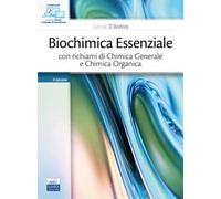 Biochimica essenziale con richiami di chimica generale e chimica organica