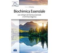 Biochimica essenziale con richiami di chimica generale e chimica organica