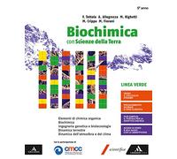 Biochimica linea verde e scienze della terra. Volume unico. Per i Licei e gli Ist. magistrali. Con e-book. Con espansione online