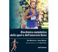 Biochimica metabolica dello sport e dell'esercizio fisico - MacLaren Don, ...
